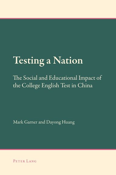 Mark Garner, Dayong Huang - Testing a Nation, Häftad