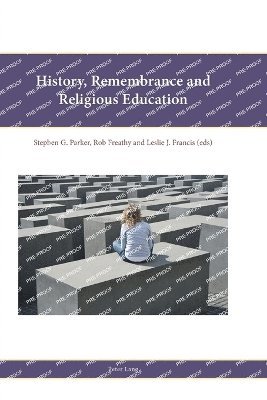 bokomslag History, Remembrance and Religious Education