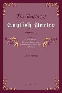 bokomslag The Shaping of English Poetry  Volume IV