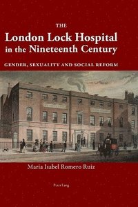 bokomslag London Lock Hospital in the Nineteenth Century