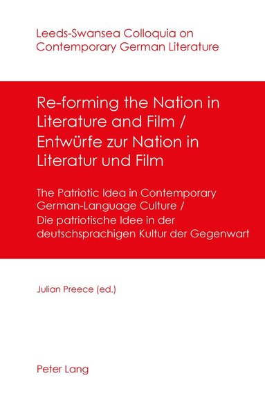 Julian Preece - Re-forming the Nation in Literature and Film - Entwuerfe zur Nation in Literatur und Film, Häftad