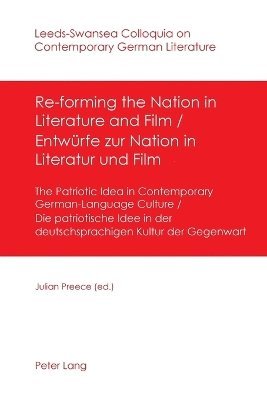 bokomslag Re-forming the Nation in Literature and Film - Entwuerfe zur Nation in Literatur und Film