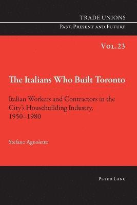 Italians Who Built Toronto