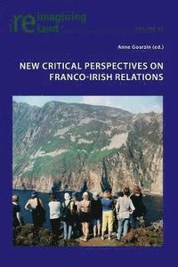 bokomslag New Critical Perspectives on Franco-Irish Relations