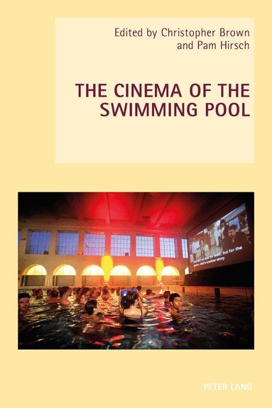 Christopher Brown, Pam Hirsch - Cinema of the Swimming Pool, Häftad