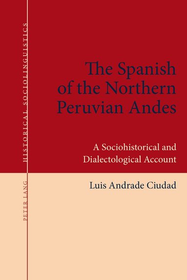 Luis Andrade Ciudad - Spanish of the Northern Peruvian Andes, Häftad