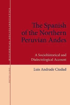bokomslag Spanish of the Northern Peruvian Andes