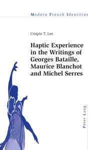 bokomslag Haptic Experience in the Writings of Georges Bataille, Maurice Blanchot and Michel Serres