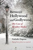 bokomslag Between Hollywood and Godlywood