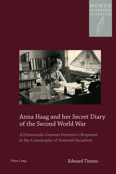 Edward Timms - Anna Haag and her Secret Diary of the Second World War, Häftad