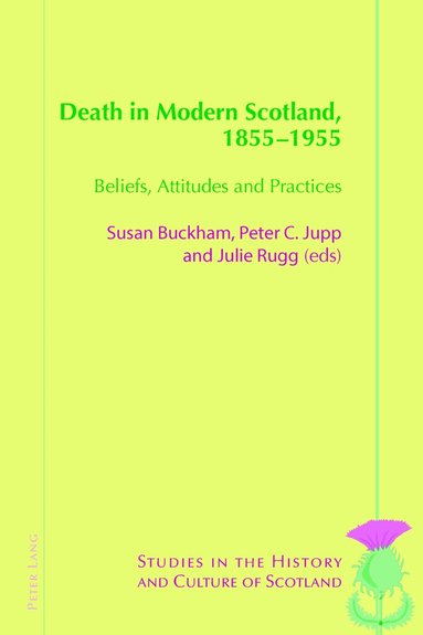 Susan Buckham, Peter C. Jupp, Julie Rugg - Death in Modern Scotland, 1855–1955, Häftad