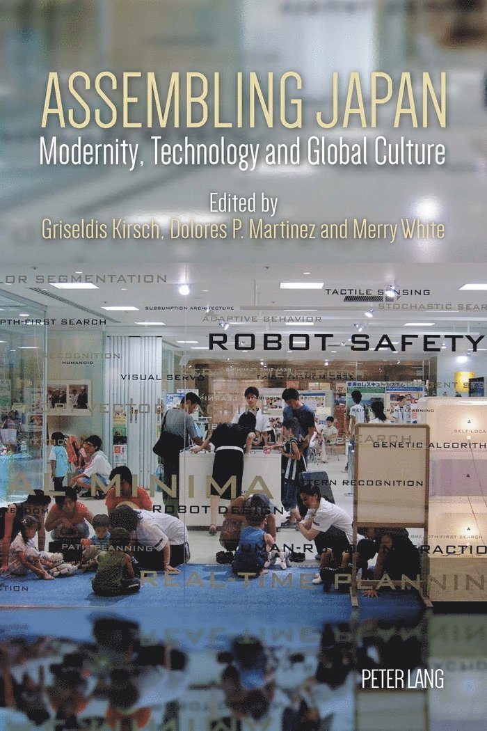 Griseldis Kirsch, Dolores P. Martinez, Merry White - Assembling Japan, Häftad
