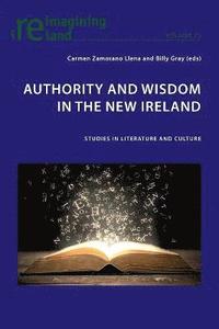 bokomslag Authority and Wisdom in the New Ireland