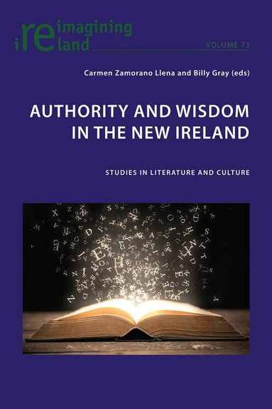Carmen Zamorano Llena, Billy Gray - Authority and Wisdom in the New Ireland, Häftad