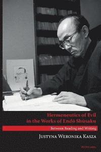 bokomslag Hermeneutics of Evil in the Works of End Shsaku