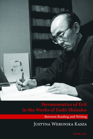 bokomslag Hermeneutics of Evil in the Works of End? Sh?saku