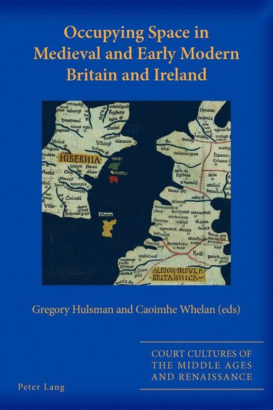 bokomslag Occupying Space in Medieval and Early Modern Britain and Ireland