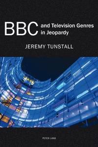 bokomslag BBC and Television Genres in Jeopardy