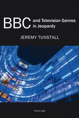BBC and Television Genres in Jeopardy 1