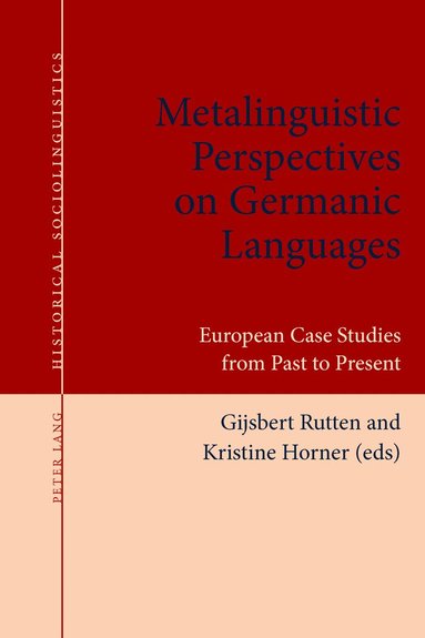 Gijsbert Rutten, Kristine Horner - Metalinguistic Perspectives on Germanic Languages, Häftad