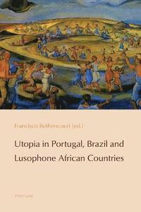 bokomslag Utopia in Portugal, Brazil and Lusophone African Countries