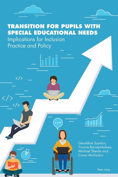Geraldine Scanlon, Yvonne Barnes-Holmes, Michael Shevlin, Conor McGuckin - Transition for Pupils with Special Educational Needs, Häftad