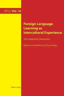 Arnd Witte, Theo Harden - Foreign Language Learning as Intercultural Experience, Häftad