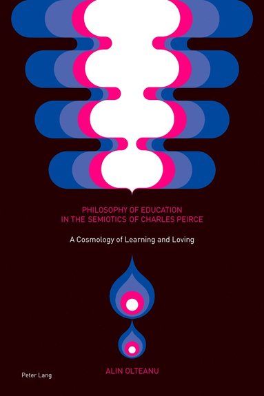 bokomslag Philosophy of Education in the Semiotics of Charles Peirce