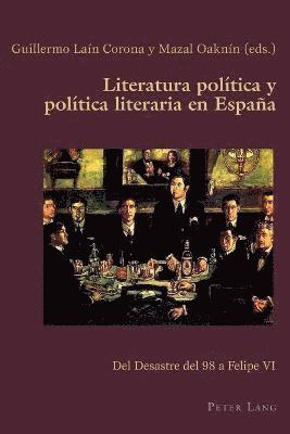 bokomslag Literatura política y política literaria en España