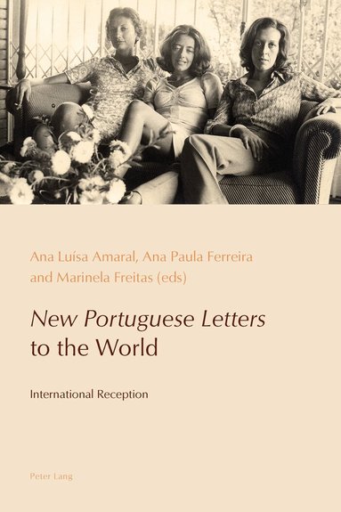 Ana Luísa Amaral, Ana Paula Ferreira, Marinela Freitas - «New Portuguese Letters» to the World, Häftad
