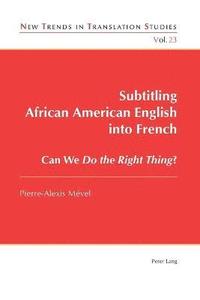bokomslag Subtitling African American English into French