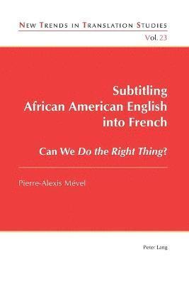 Subtitling African American English into French 1