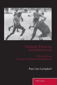 bokomslag Football, Ethnicity and Community