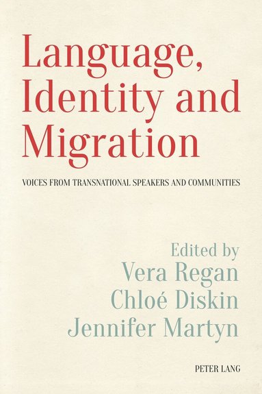 Vera Regan, Chloé Diskin, Jennifer Martyn - Language, Identity and Migration, Häftad