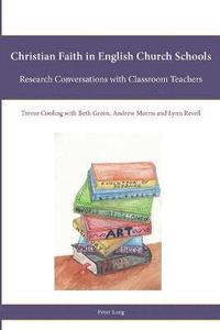 bokomslag Christian Faith in English Church Schools