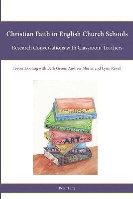 Christian Faith in English Church Schools 1