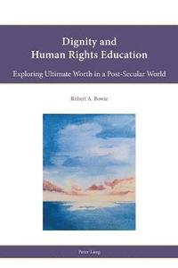bokomslag Dignity and Human Rights Education