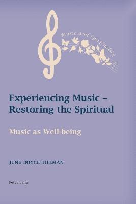 bokomslag Experiencing Music - Restoring the Spiritual
