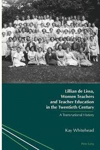 bokomslag Lillian de Lissa, Women Teachers and Teacher Education in the Twentieth Century