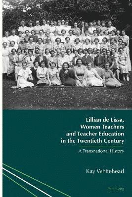 Lillian de Lissa, Women Teachers and Teacher Education in the Twentieth Century 1