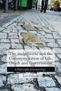 bokomslag The 'Stolpersteine' and the Commemoration of Life, Death and Government