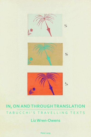 Liz Wren-Owens, Dorothy Price, Madhu Krishnan - In, on and through Translation, Inbunden