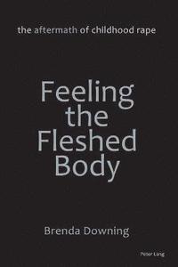 bokomslag Feeling the Fleshed Body