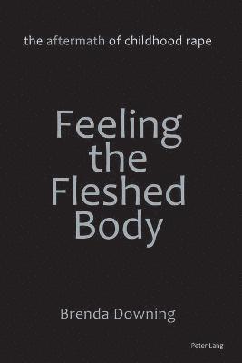 bokomslag Feeling the Fleshed Body
