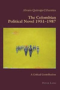 bokomslag The Colombian Political Novel 19511987