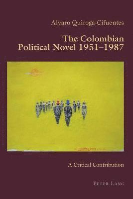 The Colombian Political Novel 19511987 1