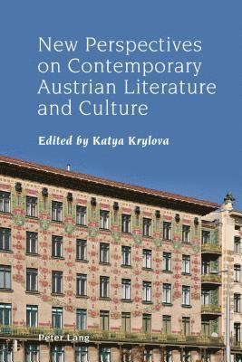 bokomslag New Perspectives on Contemporary Austrian Literature and Culture