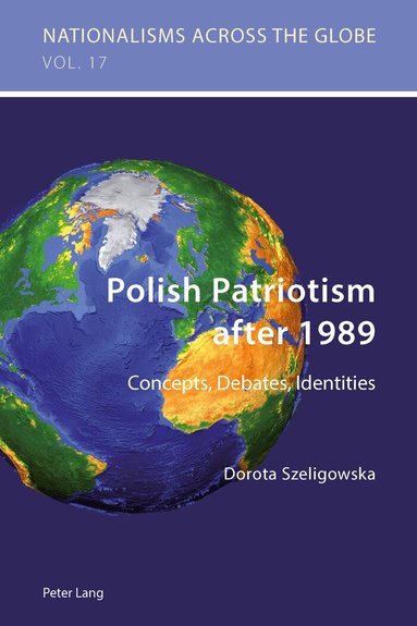 Dorota Szeligowska - Polish Patriotism after 1989, Häftad