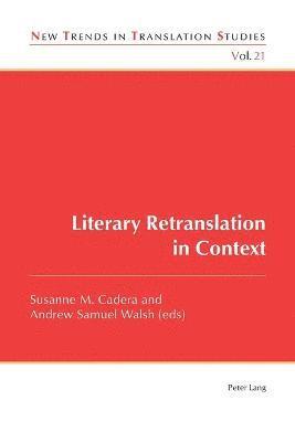 Literary Retranslation in Context 1
