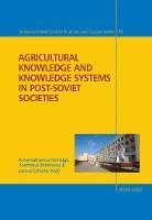 bokomslag Agricultural Knowledge and Knowledge Systems in Post-Soviet Societies